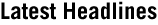 Latest Headlines